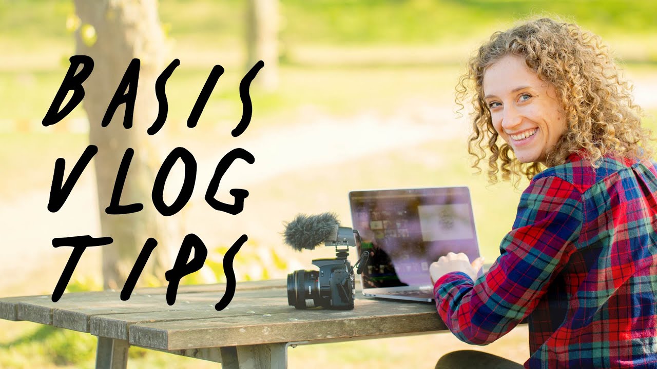 BASIS tips bij VLOGGEN en VIDEO MAKEN | Kijk dit eerst | de Videomakers - Hoe Maak Je Een Vlog