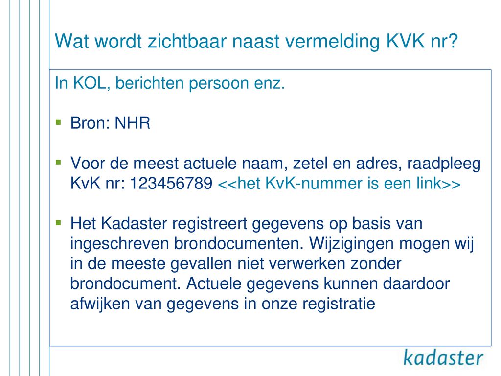 Basisregistratie Kadaster - ppt download - Wat Is Mijn Kvk Nummer