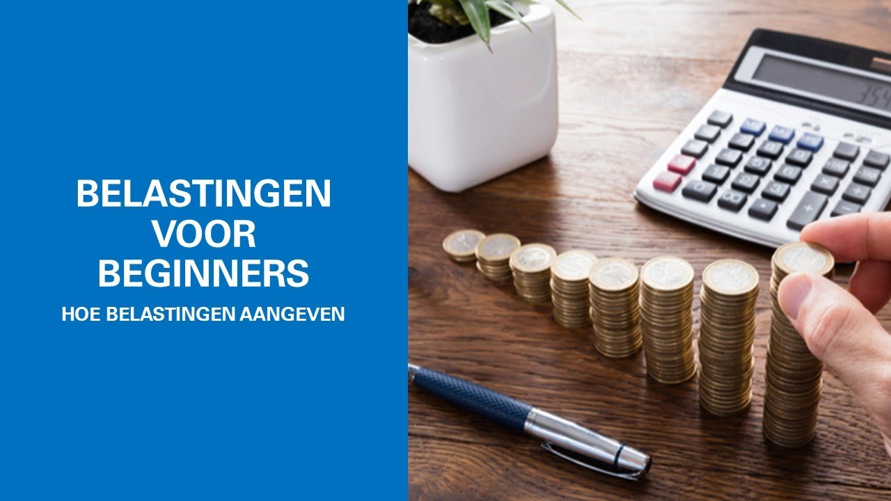 BELASTINGEN VOOR BEGINNERS - hoe belastingen AANGEVEN? - YouTube - Hoeveel Belasting Gaat Er Van Je Loon Af