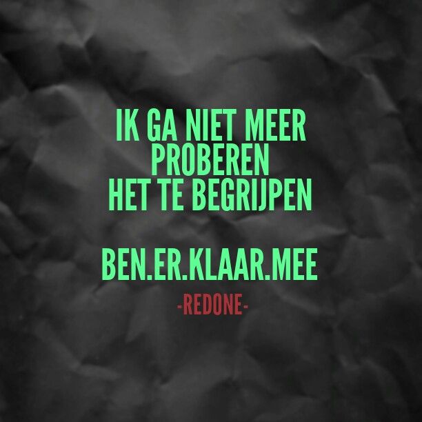 Ben er klaar mee Poetry Quotes, Words Quotes, Sayings, Fake People - Ik Weet Het Ook Niet Meer