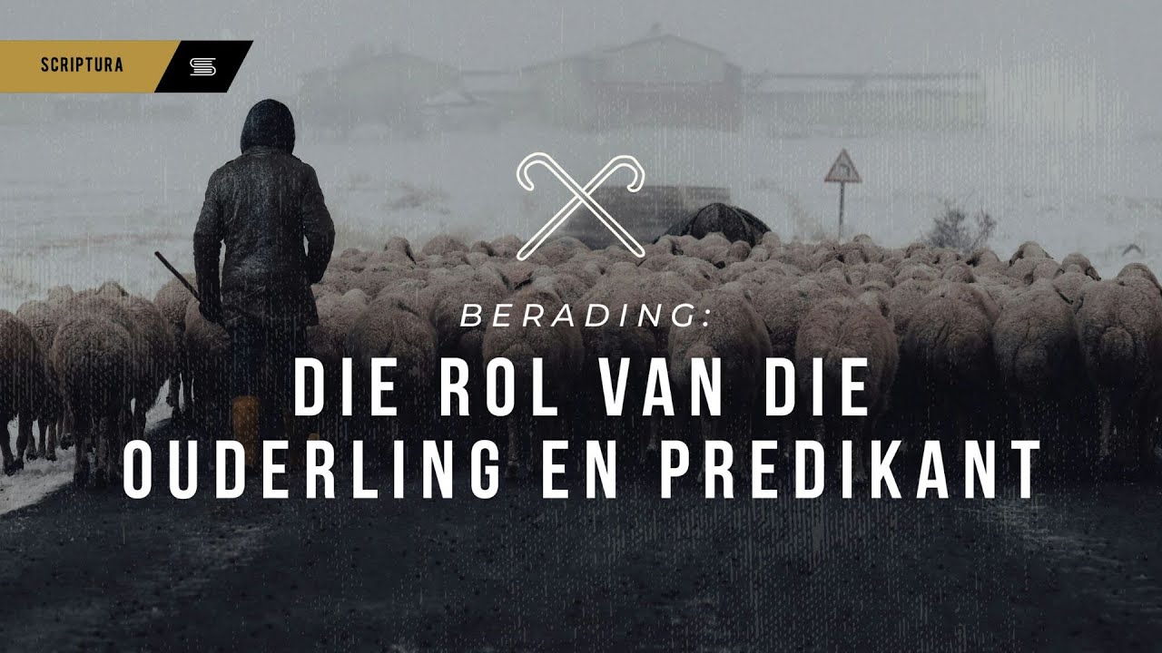 Berading: Die rol van die ouderling en predikant - YouTube - Lerend Ouderling Op 't Hof Leeftijd