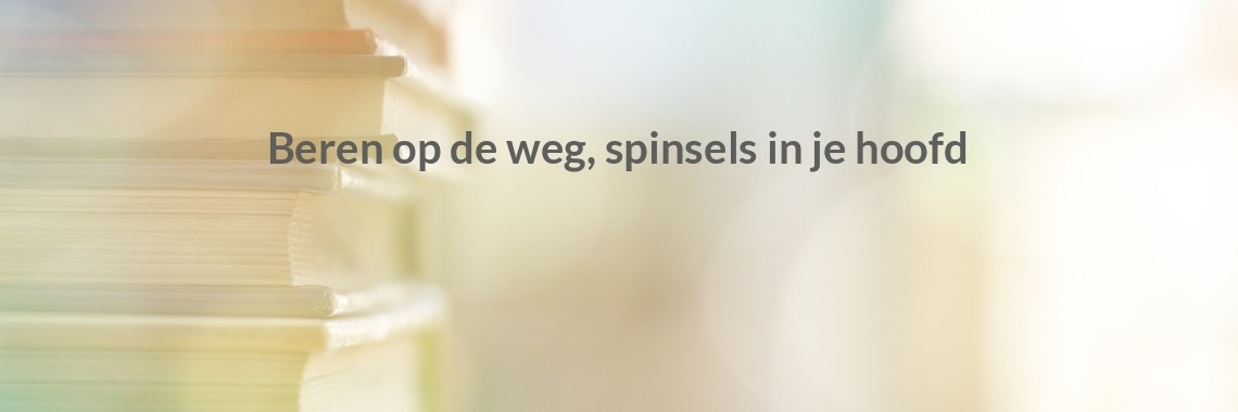 Beren op de weg, spinsels in je hoofd - Yoors - Spinsels In Je Hoofd Beren Op De Weg