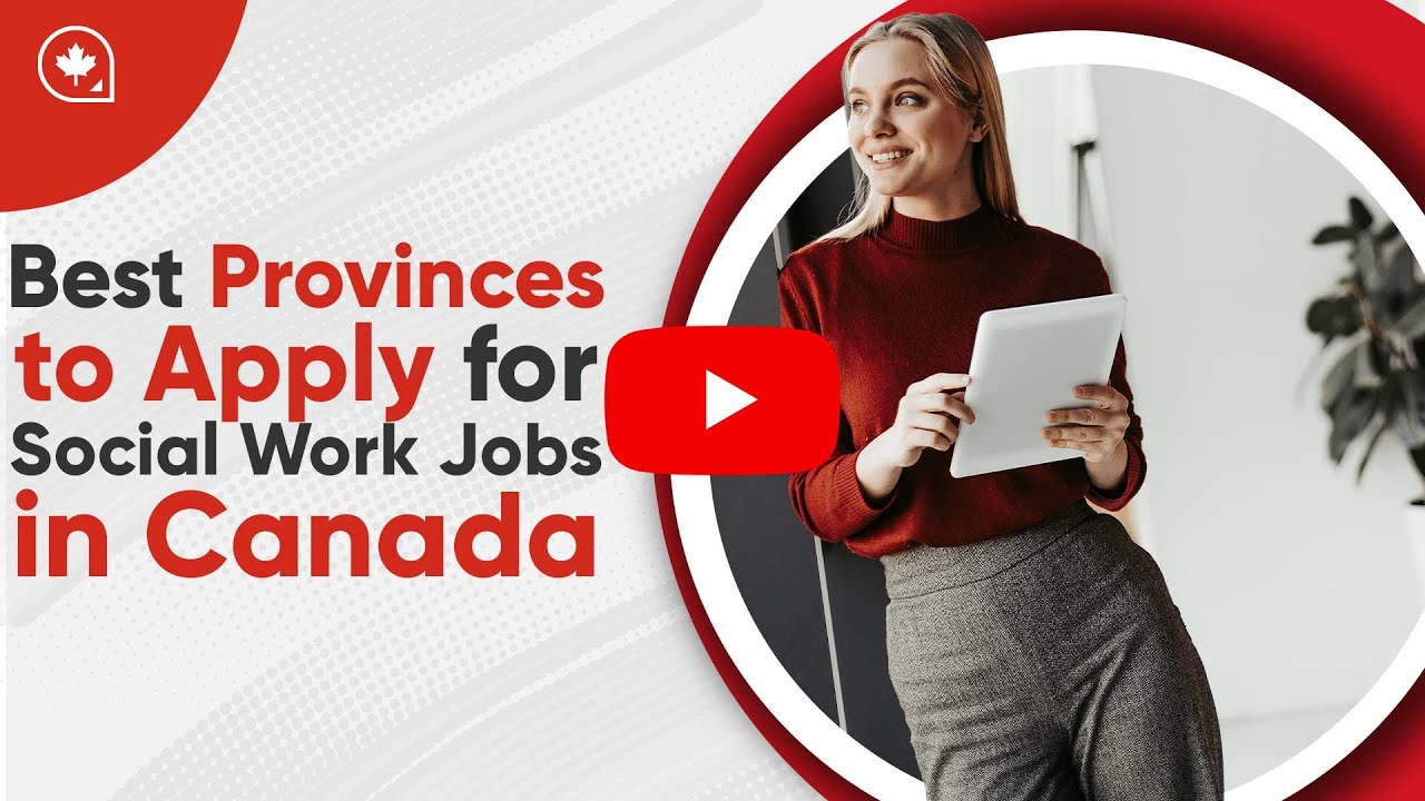 Best Provinces to Apply for Social Work Jobs in Canada - YouTube - Wat Houdt Social Work In