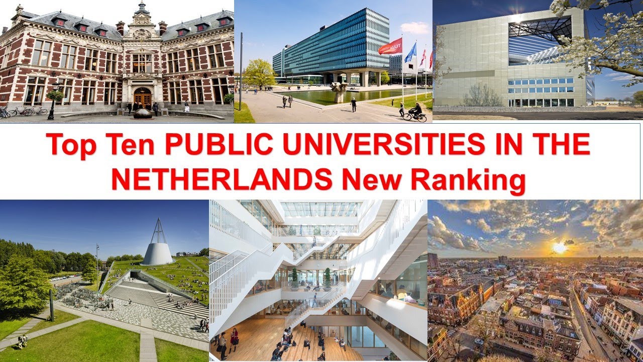 Best Public Universities in Netherlands New Ranking | University Of - Top 10 Beste Universiteiten Ter Wereld