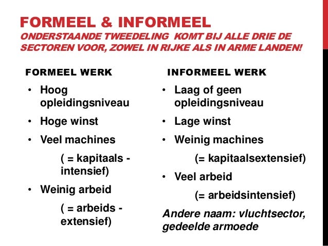 Bestaansbronnen - Wat Is Het Verschil Tussen Formeel En Informeel