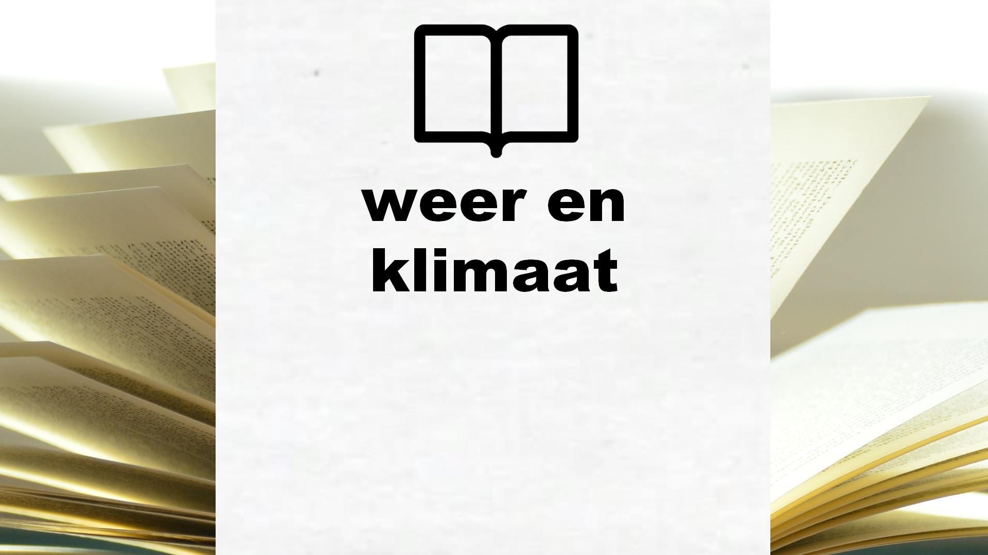 Beste boeken over weer en klimaat 2025 - Boekenrangschikking - Boeken Over Het Weer