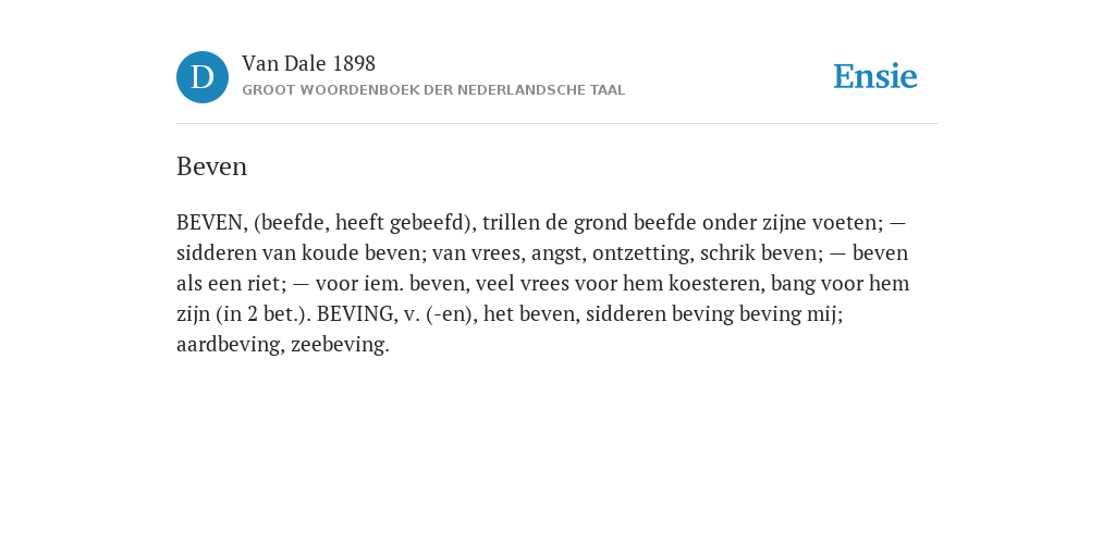 Beven - de betekenis volgens Groot woordenboek der Nederlandsche taal - Beven Als Een Rietje Betekenis