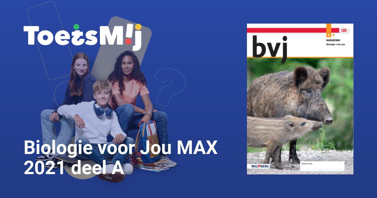 Biologie voor Jou MAX 2021 deel A Havo/vwo Klas 1 Oefentoetsen - Biologie Voor Jou Antwoorden Havo/vwo 1