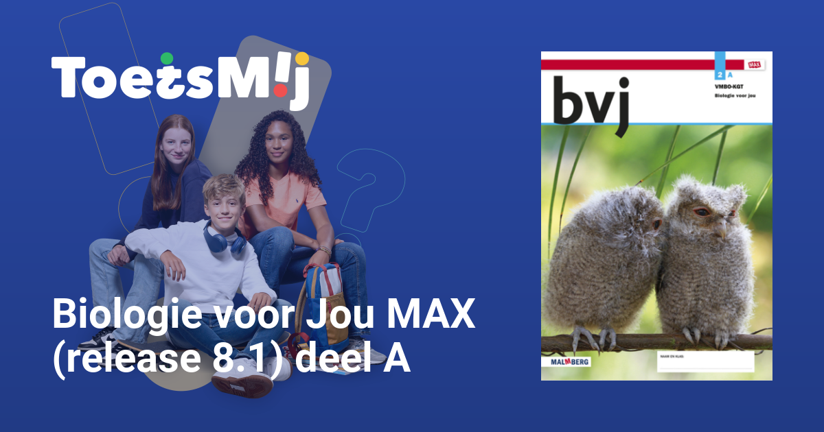 Biologie voor Jou MAX (release 8.1) deel A Vmbo-kgt Klas 2 Oefentoetsen - Biologie Voor Jou Antwoorden Vmbo 1