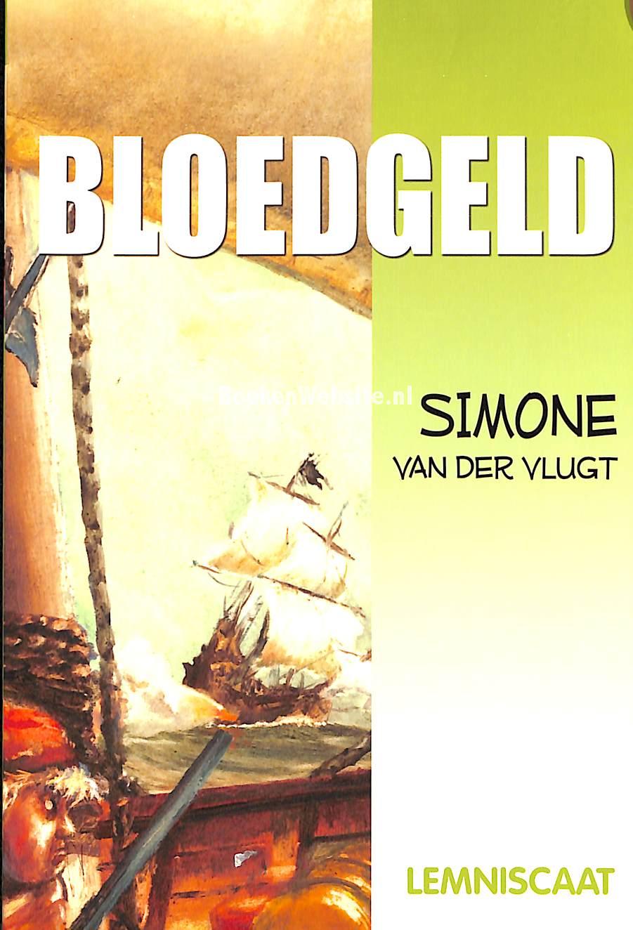 Bloedgeld, Vlugt Simone van der | BoekenWebsite.nl - Simone Van Der Vlugt Bloedgeld