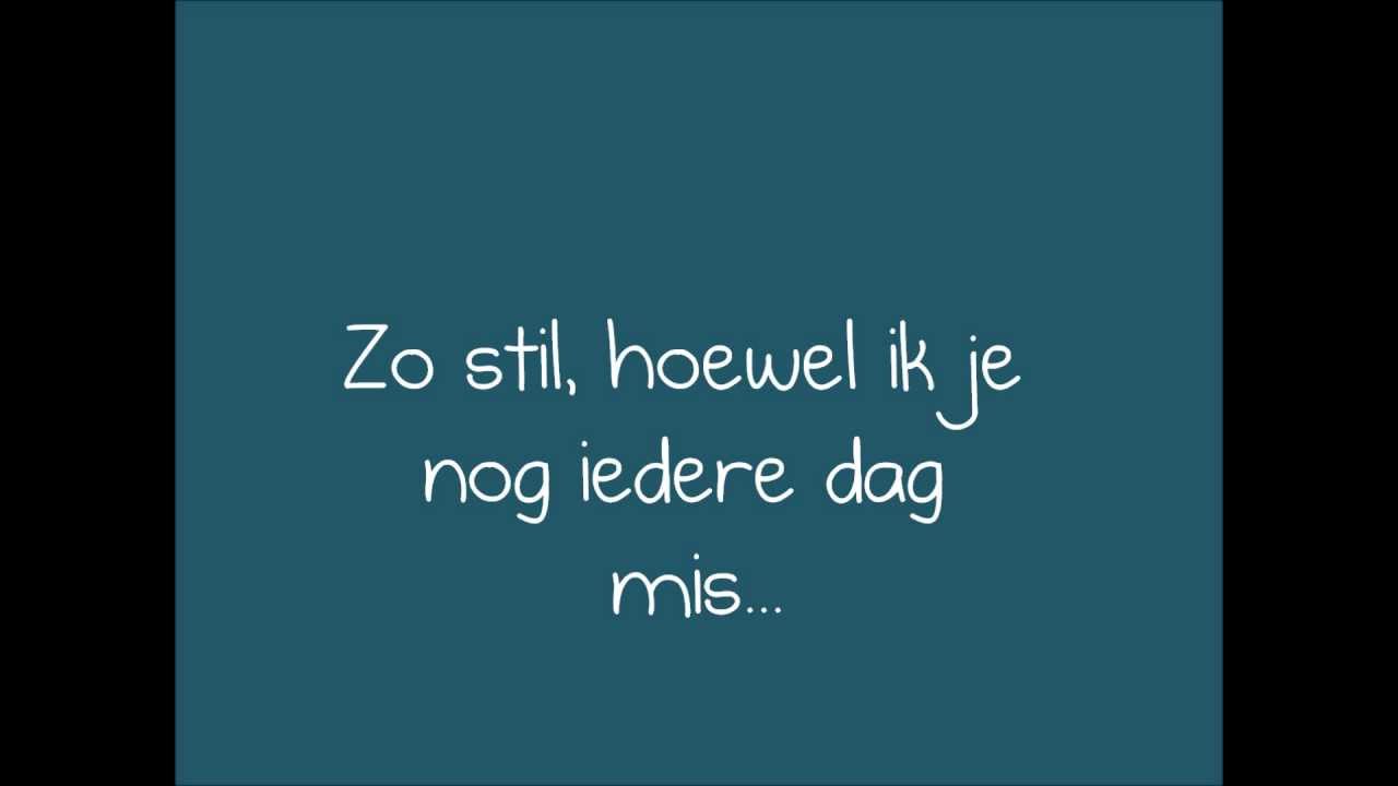 Bløf - Zo Stil Lyrics - YouTube - Waarom Bleef U Zo Stil