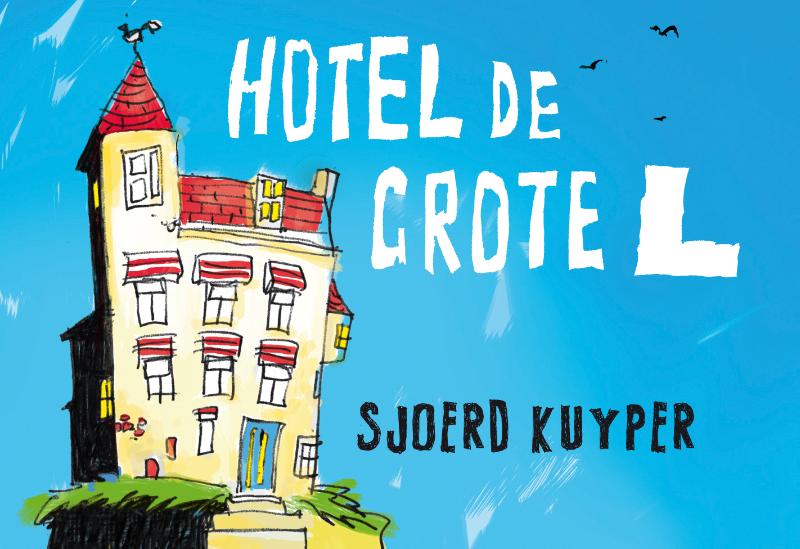 Boek: Hotel De Grote L - Geschreven door Sjoerd Kuyper - Boek Hotel De Grote L