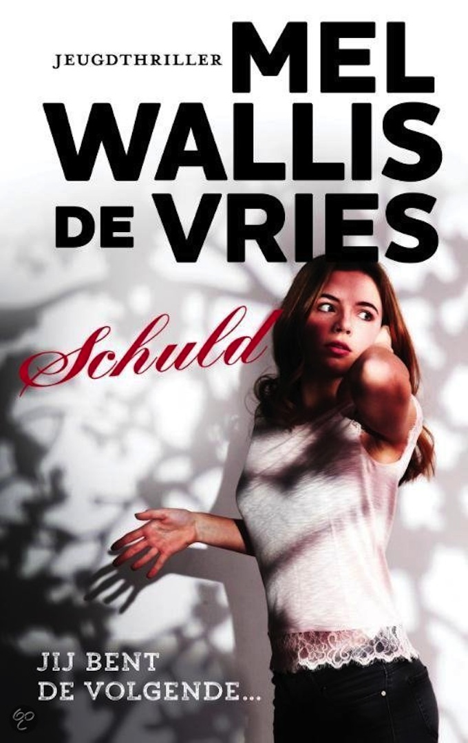 Boek: Schuld – Mel Wallis de Vries – Bazarow – Alles over boeken - Samenvatting Schuld Mel Wallis De Vries