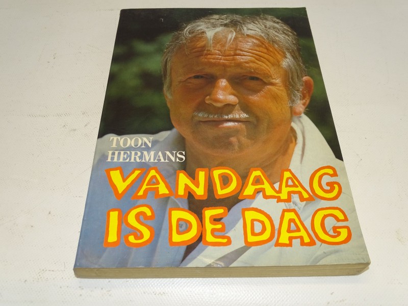 Toon Hermans Vandaag Is De Dag