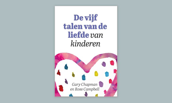 Boekentip - De 5 talen van de liefde van kinderen - 5 Talen Van De Liefde