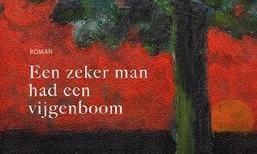 Boekrecensie 'Een zeker man had een vijgenboom' - Een Zeker Man Had Een Vijgenboom
