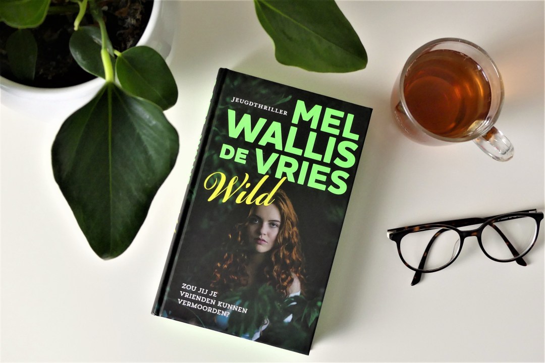 Boekrecensie: Wild, geschreven door Mel Wallis de Vries - Wild Mel Wallis De Vries