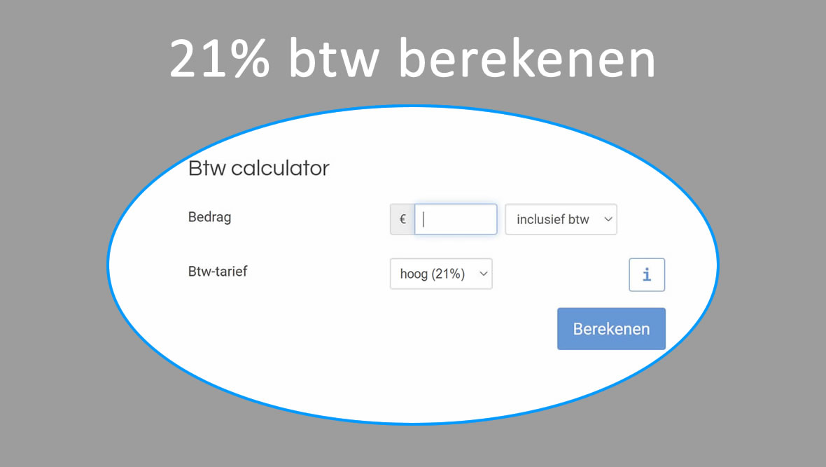 Btw berekenen van 21%? Bereken snel met deze btw-calculator - Inclusief Naar Exclusief Btw Berekenen
