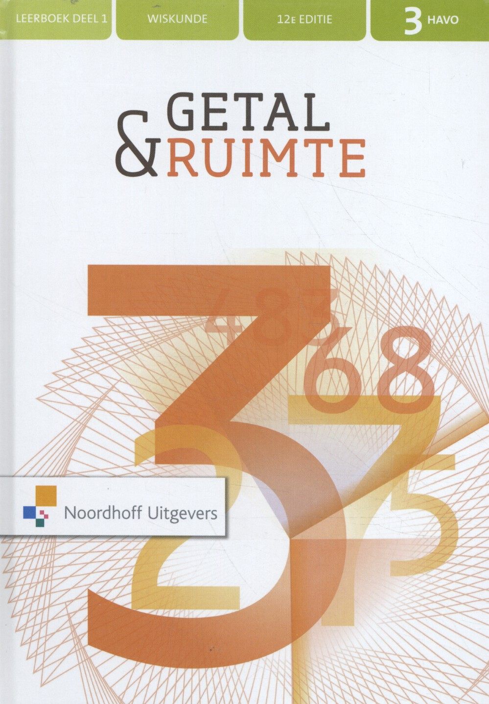 Bureau ISBN - Getal & Ruimte | 3 havo deel 1 | Leerboek - Getal En Ruimte 12e Editie