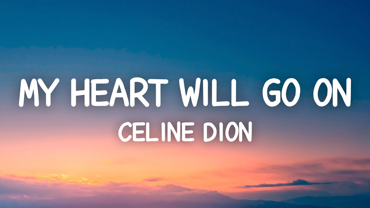 My Heart Will Go On My Heart Will Go On