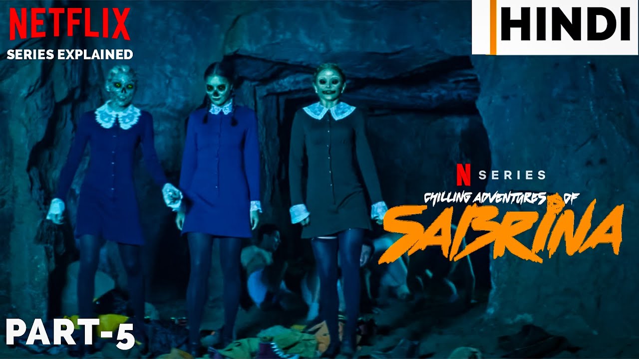Chilling Adventures of Sabrina Explained in Hindi Part-5 | Season 1 - Cast Van Chilling Adventures Of Sabrina