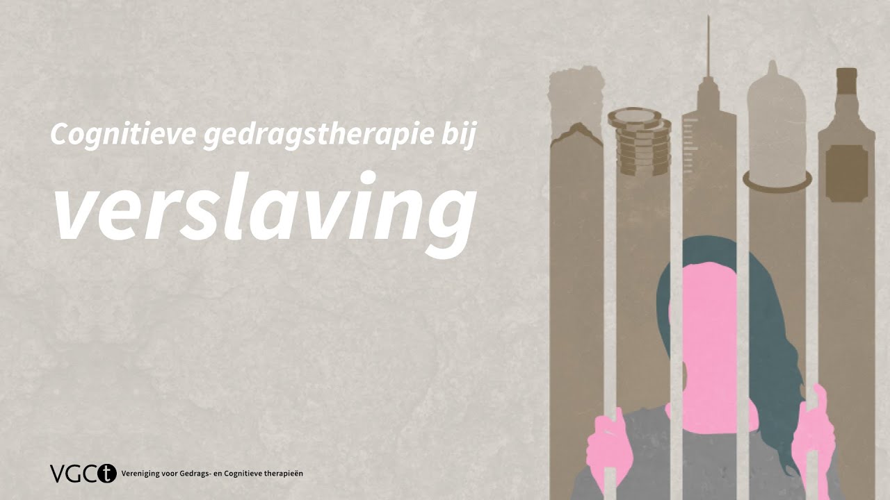 Cognitieve gedragstherapie (cgt) bij verslaving - YouTube - Bewustzijn Centrum Van Verslaving Naar Verbinding