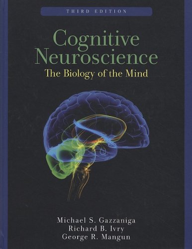 Cognitive Neuroscience: The Biology of the Mind by Mangun, George R - Cognitive Neuroscience The Biology Of The Mind