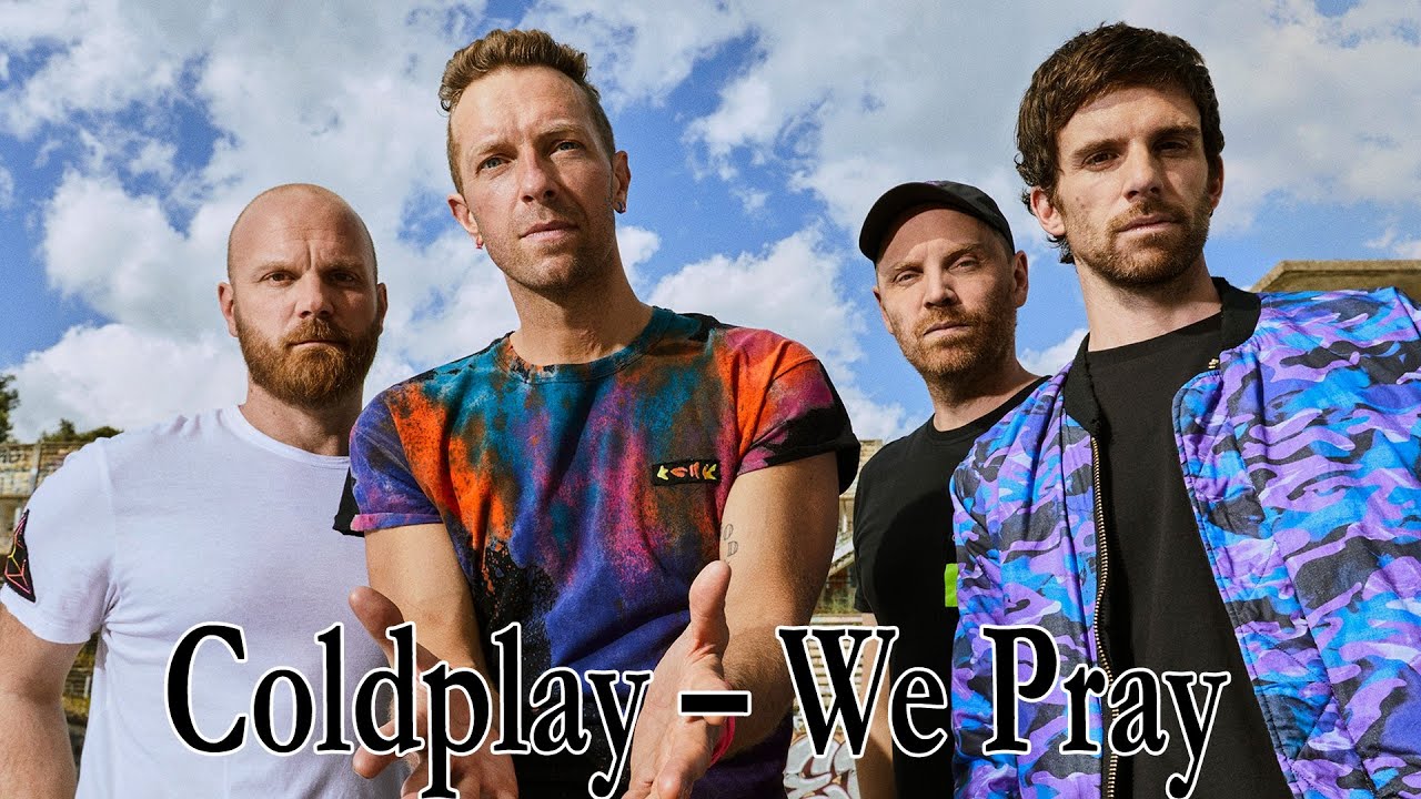 Coldplay – We Pray Ft Little Simz, Burna Boy & Elyanna – إليانا Lyrics - Coldplay And So We Pray