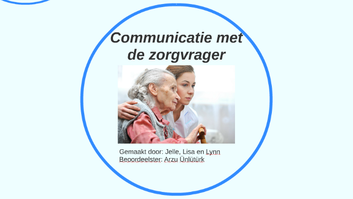 Communiceert Met De Zorgvrager En Het Sociale Netwerk