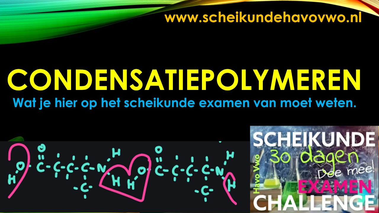 condensatiepolymeren, wat moet je hiermee kunnen op het scheikunde - Verwachte N Term Scheikunde Havo 2024