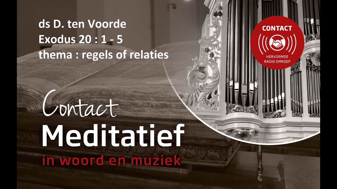 Contact meditatief #11 ds D. ten Voorde; regels of relaties - YouTube - Ds Ten Voorde Doornspijk