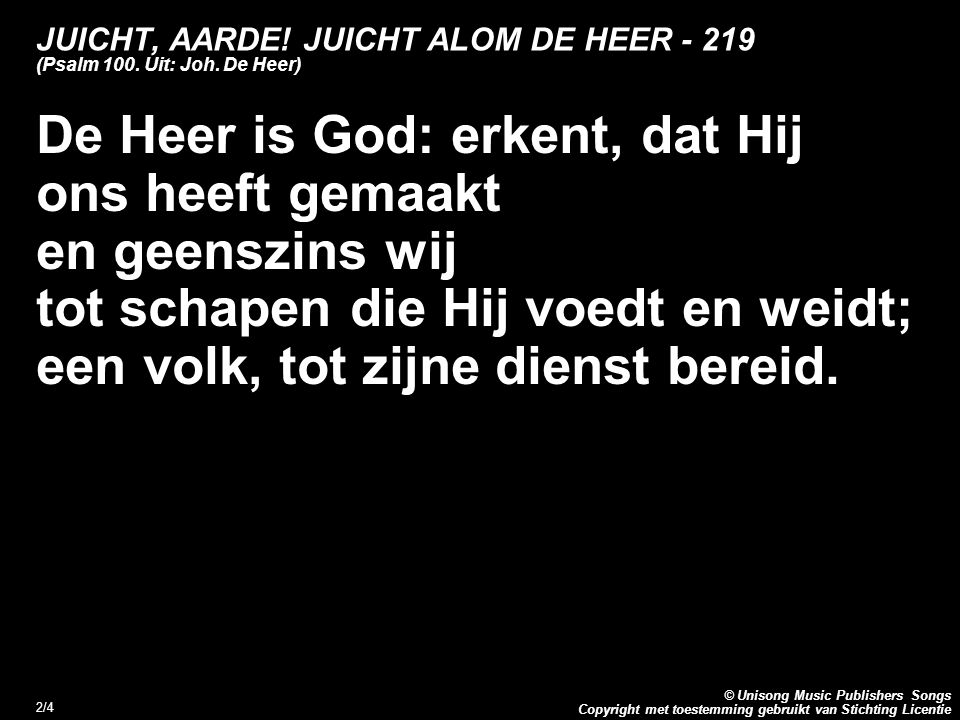 Copyright met toestemming gebruikt van Stichting Licentie © Unisong - Juicht Voor De Heer