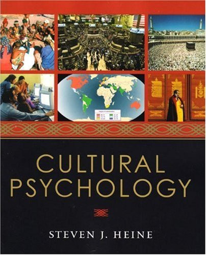 Cultural Psychology By Steven J Heine Isbn 9780393912838 0393912833 - Cultural Psychology Heine 4th Edition Ebook