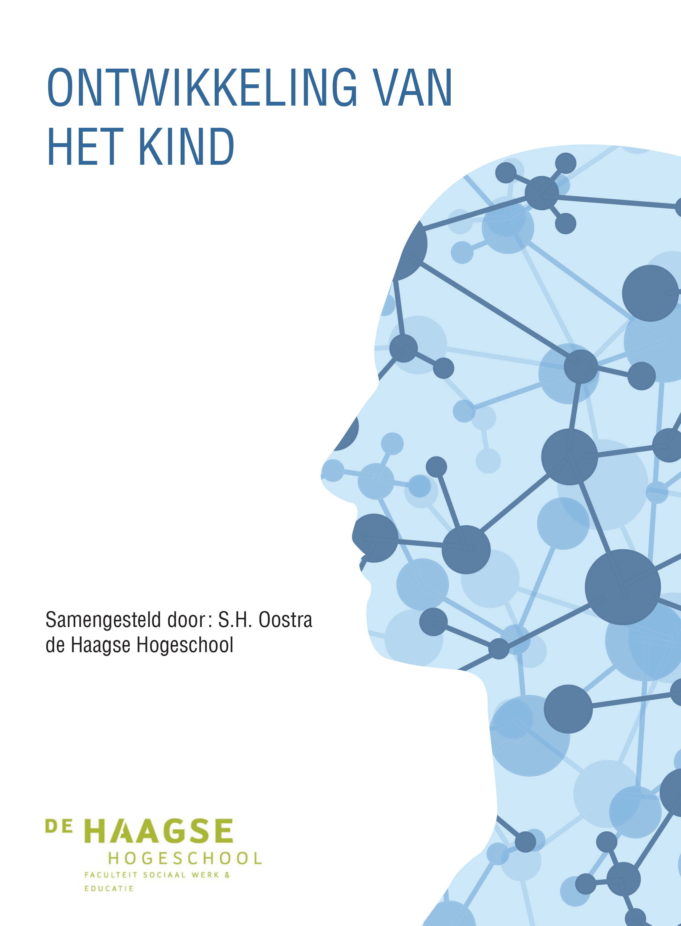 Custom - Ontwikkeling van het kind, 2e editie - Haagse Hogeschool - Ontwikkeling Van Het Kind Van 0 Tot 12 Jaar