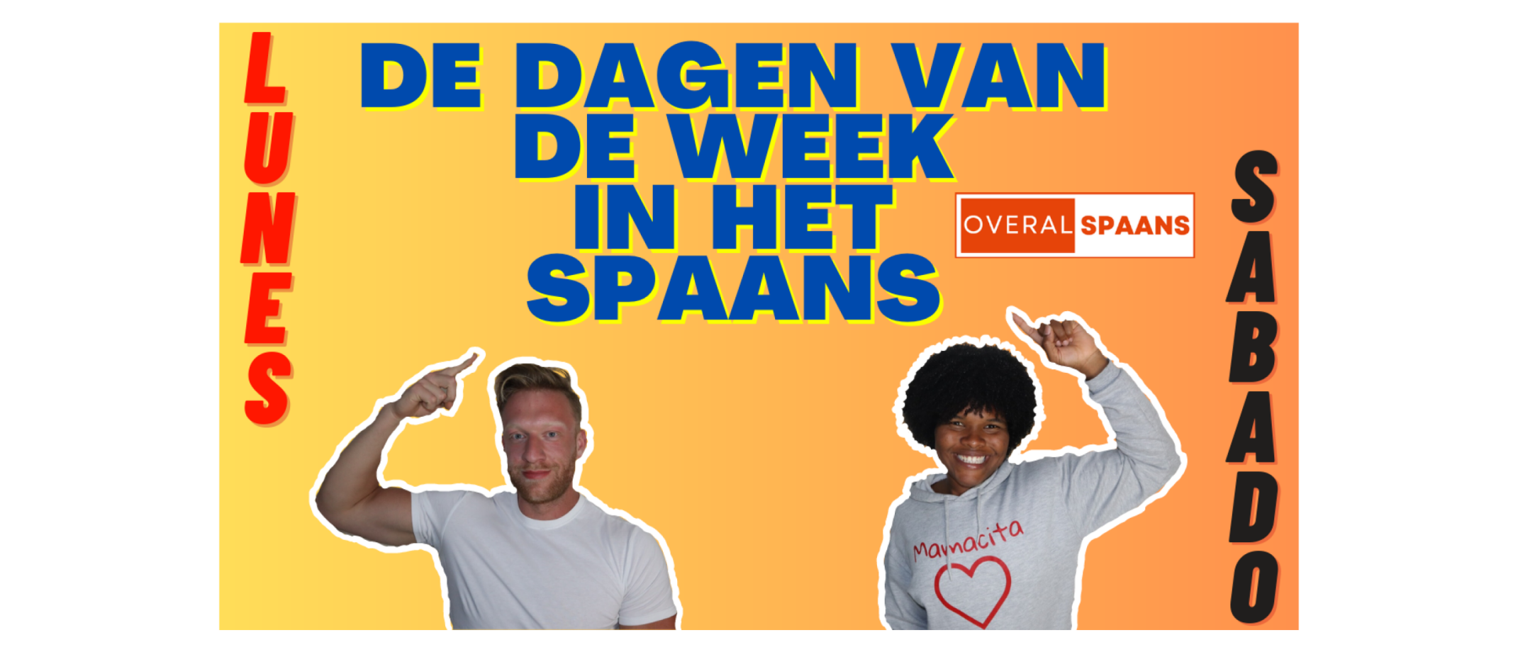 Dagen van de week in het Spaans - Overal Spaans - Dagen Van De Week In Het Spaans