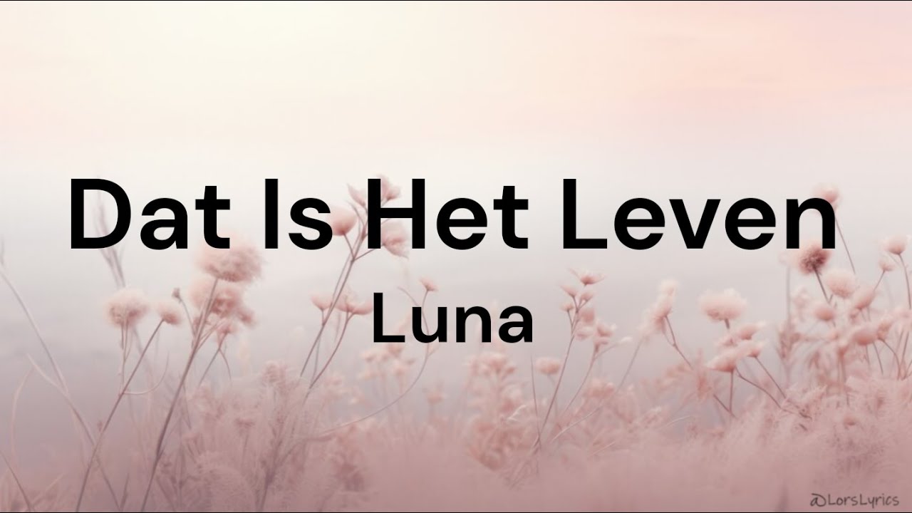 Dat Is Het Leven Tekst