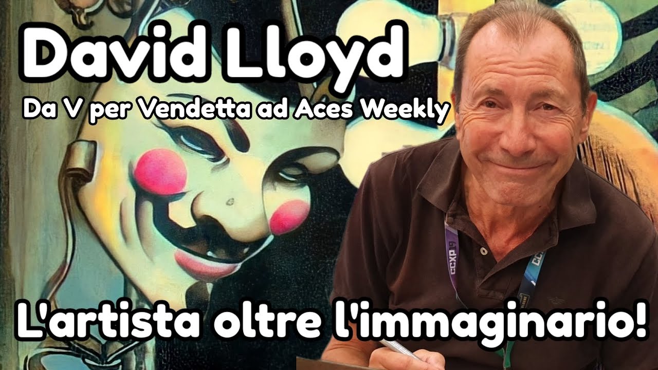 David Lloyd da "V per Vendetta" ad "Aces Weekly". L'artista oltre l - Wat Kost David Lloyd Per Maand