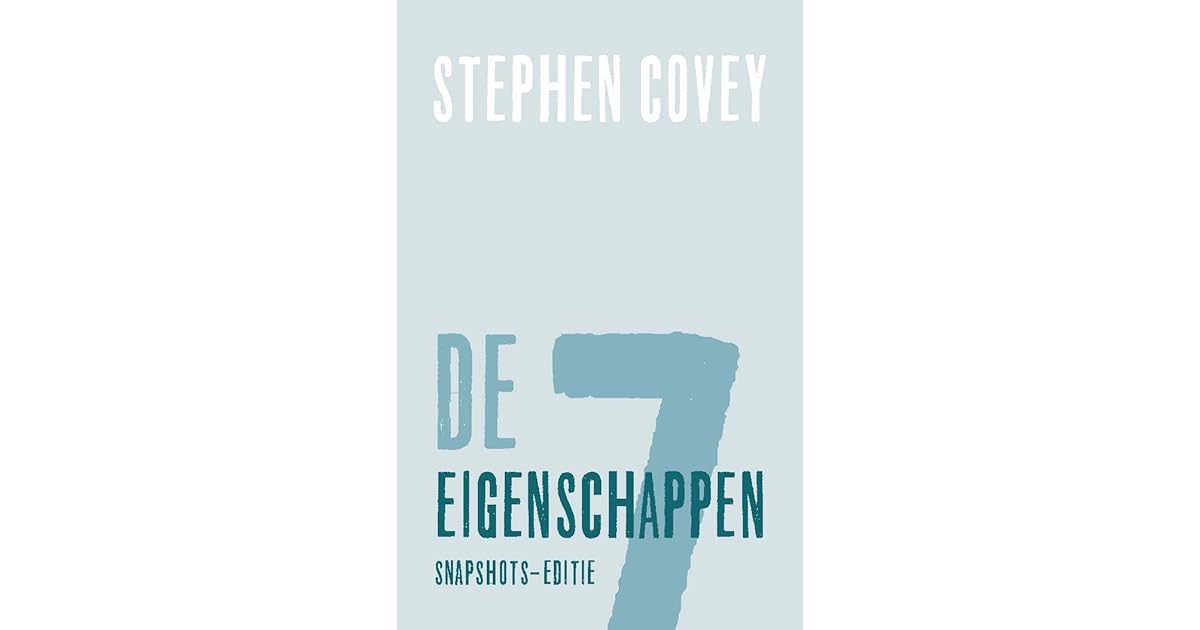 De 7 eigenschappen by Stephen R. Covey - Covey 7 Eigenschappen Samenvatting Pdf