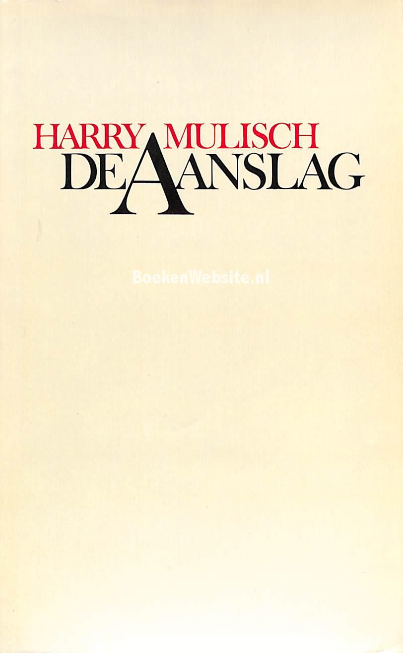 De Aanslag, Mulisch Harry | BoekenWebsite.nl - Samenvatting De Aanslag Harry Mulisch