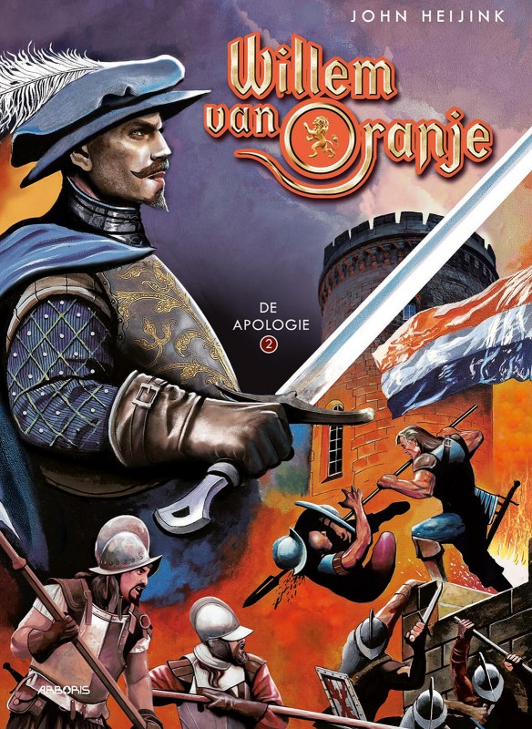 De Apologie - Willem van Oranje Vol.2 Comic book sc by John Heijink - Apologie Van Willem Van Oranje