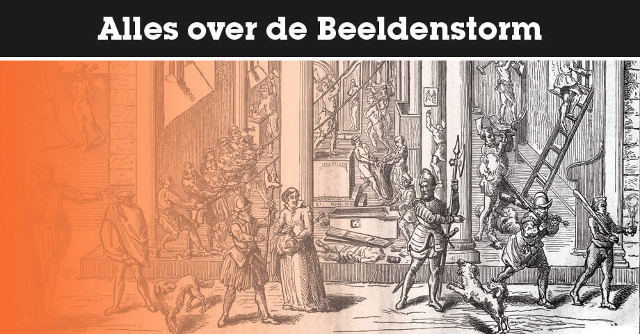 De Beeldenstorm van 1566: Uitleg, Verloop en Gevolgen - Wat Is De Beeldenstorm