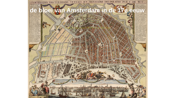 de bloei van Amsterdam in de 17e eeuw by Tycho Rietveld - Periode Van Economische Bloei In De 17e Eeuw
