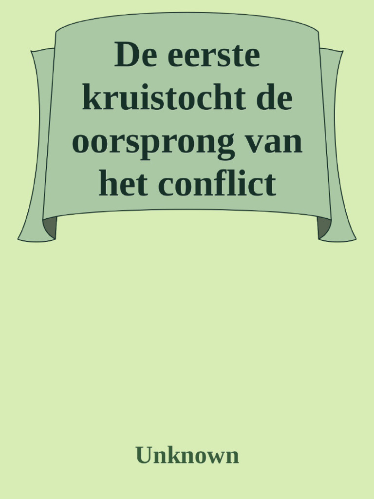 De Eerste Kruistocht de Oorsprong Van Het Conflict Tussen Islam en - Verschil Tussen Islam En Christendom