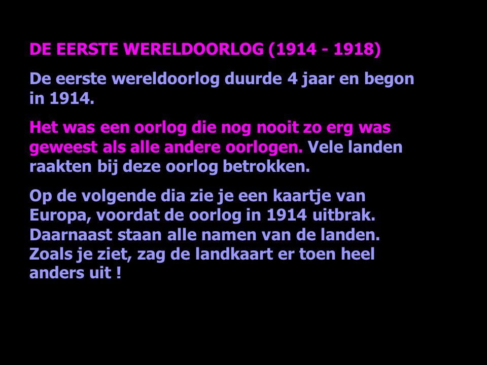 Hoelang Duurde De 1e Wereldoorlog