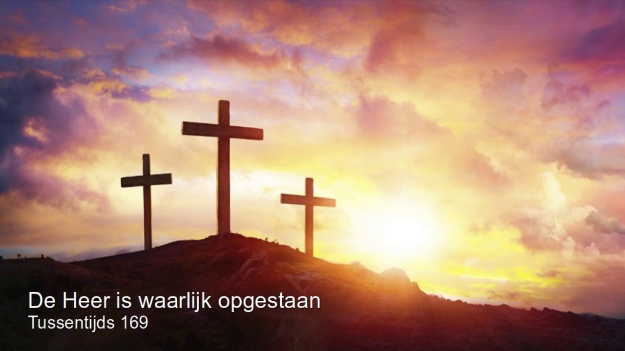 De heer is waarlijk opgestaan - bundel 'Tussentijds' nr 169 - YouTube - De Heer Is Opgestaan