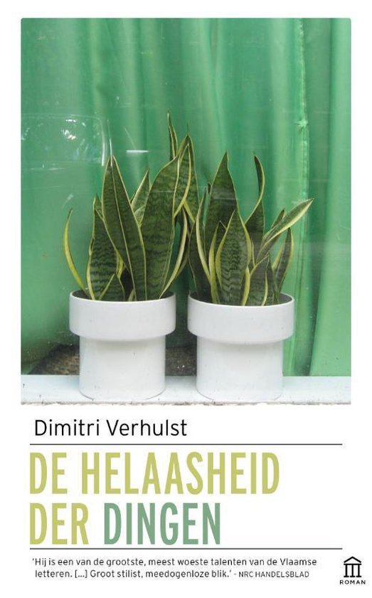 De helaasheid der dingen, Dimitri Verhulst | 9789046706220 | Boeken | bol - Dimitri Verhulst De Helaasheid Der Dingen