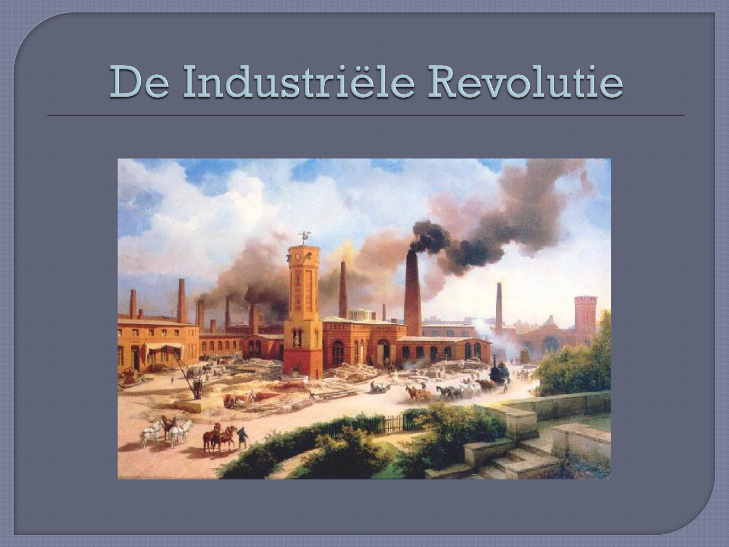 De Industriële Revolutie - Wanneer Begon De Industriële Revolutie In Nederland