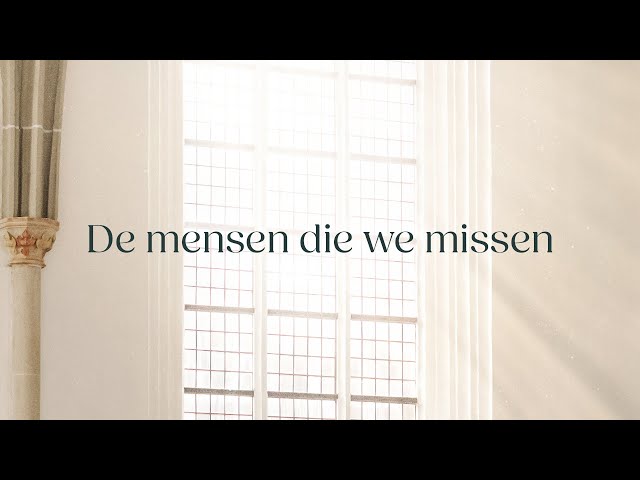 De Mensen Die We Missen