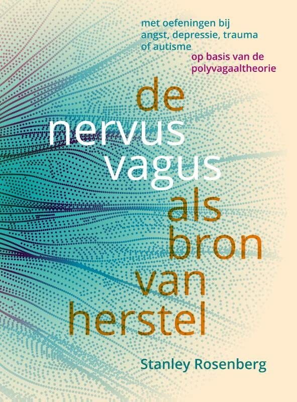De Nervus Vagus als Bron van Herstel by Stanley Rosenberg | Goodreads - Ervaring Als Bron Van Kennis