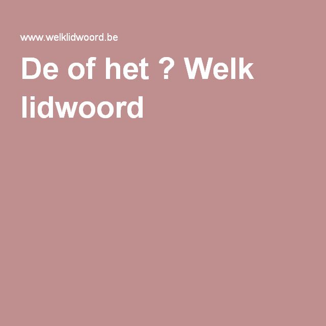 De of het ? Welk lidwoord | Oefeningen - Welk Lidwoord Is Vaak Te Horen In Gospelmuziek